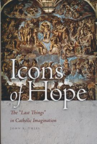 Carte Icons of Hope John E. Thiel
