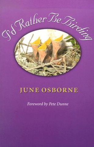 Kniha I'd Rather be Birding June Osborne