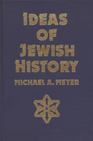 Книга Ideas of Jewish History Michael A Meyer