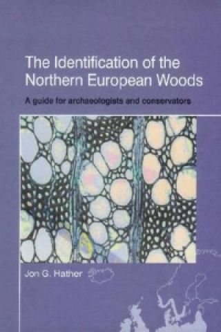 Buch Identification of Northern European Woods Jon G. Hather