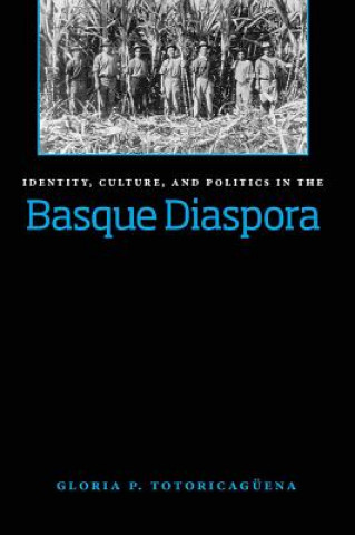 Carte Identity, Culture and Politics in the Basque Diaspora Totoricaguena