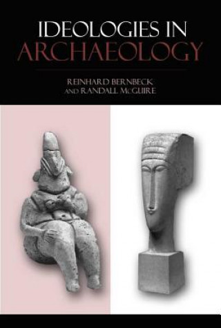 Книга Ideologies in Archaeology 