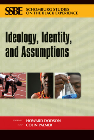 Kniha Ideology, Identity, and Assumptions Howard Dodson