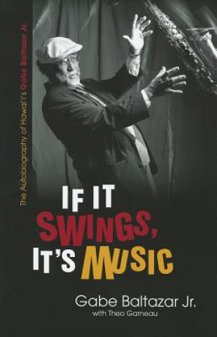 Könyv If It Swings, It's Music Theo Garneau