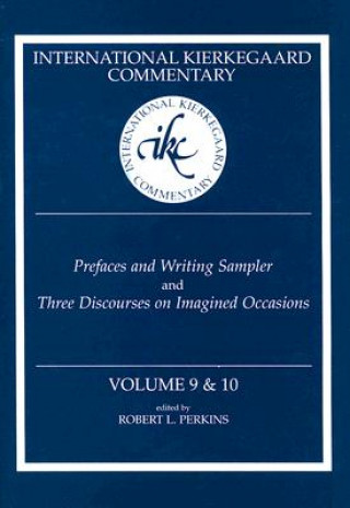 Könyv Ikc 9 & 10 Prefaces And Writing Sampler: Prefaces And Writing Sampler And Three Discourses On Integr 