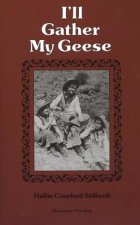 I'LL Gather My Geese