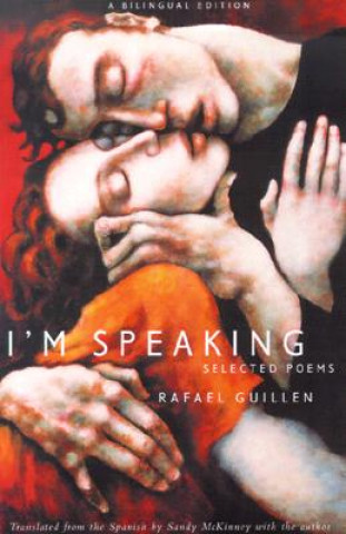 Könyv I'm Speaking Rafael Guillen