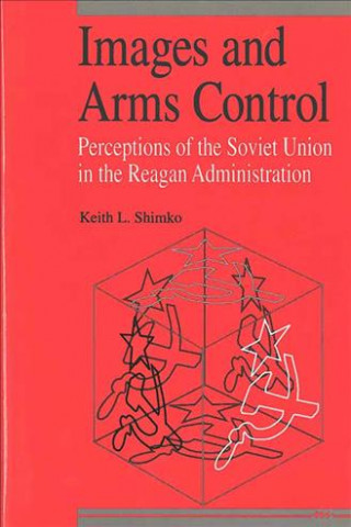 Książka Images and Arms Control Keith L. Shimko