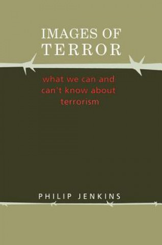 Carte Images of Terror Philip Jenkins