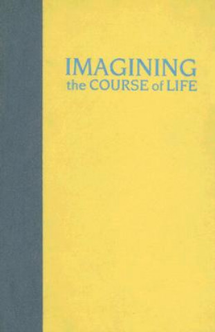 Kniha Imagining the Course of Life Nancy Eberhardt