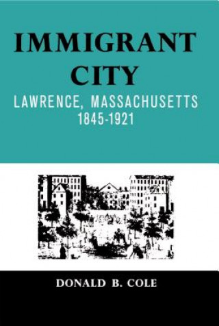 Knjiga Immigrant City Donald R. Cole
