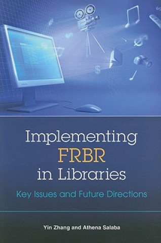 Könyv Implementing FRBR in Libraries Athena Salaba