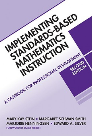 Book Implementing Standards-based Mathematics Instruction Edward A. Silver