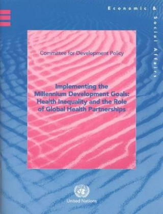 Book Implementing the Millennium Development Goals United Nations: Department of Economic And Social Affairs: Committee For Development Policy