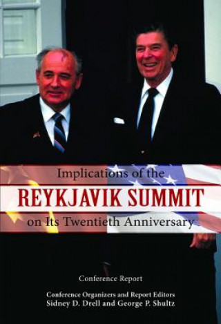 Książka Implications of the Reykjavik Summit on Its Twentieth Anniversary Sidney D. Drell