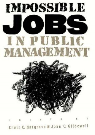 Carte Impossible Jobs in Public Management Erwin C. Hargrove