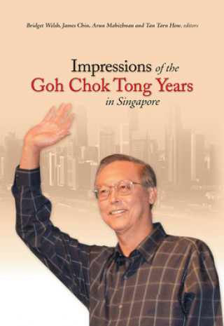 Książka Impressions of the Goh Chok Tong Years in Singapore 