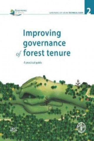 Kniha Improving governance of forest tenure Food and Agriculture Organization