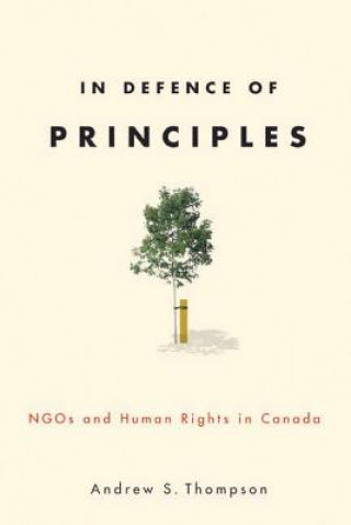 Livre In Defence of Principles Andrew S. Thompson