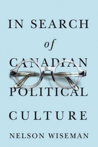 Książka In Search of Canadian Political Culture Nelson Wiseman