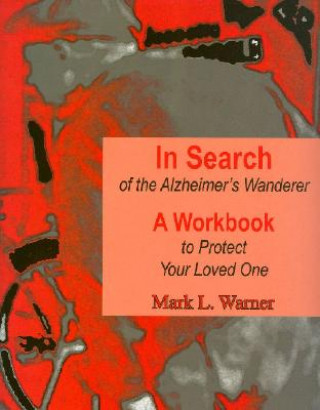 Kniha In Search of the Alzheimer's Wanderer Mark Warner