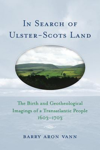 Carte In Search of Ulster-Scots Land Barry Aron Vann