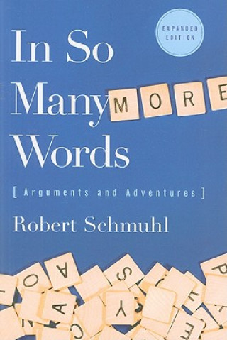 Kniha In So Many More Words Robert Schmuhl