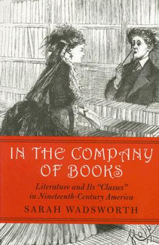 Kniha In the Company of Books Sarah Wadsworth