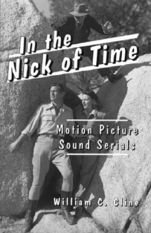 Livre In the Nick of Time William C. Cline