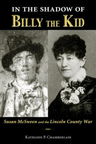 Könyv In the Shadow of Billy the Kid Kathleen P. Chamberlain