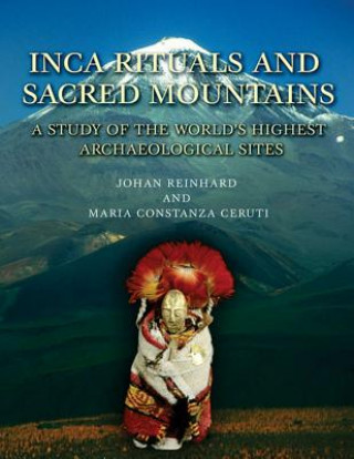 Book Inca Rituals and Sacred Mountains Johan Reinhard