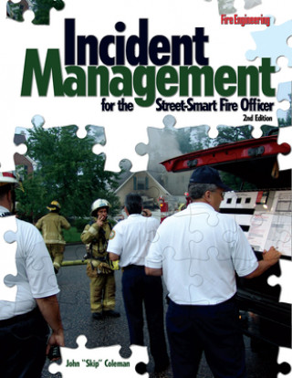 Könyv Incident Management for the Street-Smart Fire Officer John F. Coleman
