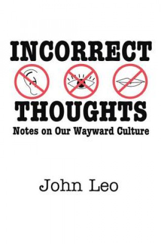 Kniha Incorrect Thoughts John Leo