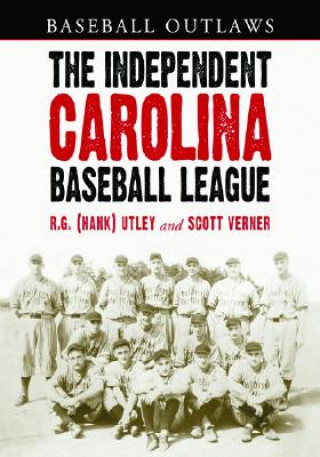 Kniha Independent Carolina Baseball League, 1936-1938 Scott Verner