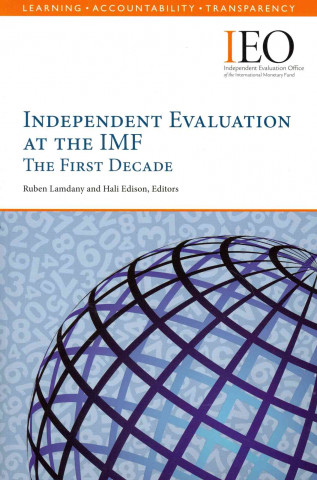 Book Independent evaluation at the IMF International Monetary Fund: Independent Evaluation Office