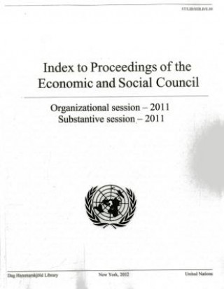 Livre Index to the Proceedings of the Economic and Social Council 2011 United Nations