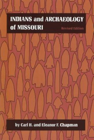 Carte Indians and Archaeology of Missouri Eleanor F. Chapman