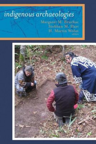 Libro Indigenous Archaeologies 