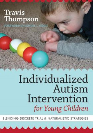 Kniha Individualized Autism Intervention for Young Children Travis Thompson