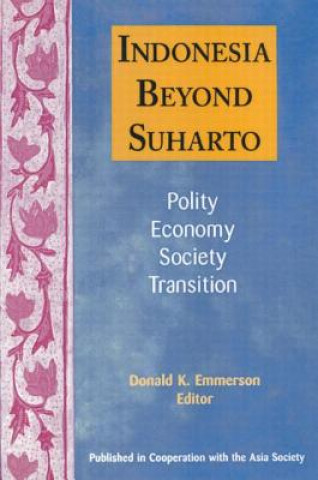 Kniha Indonesia Beyond Suharto Donald K. Emmerson