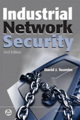 Kniha Industrial Network Security David J. Teumim