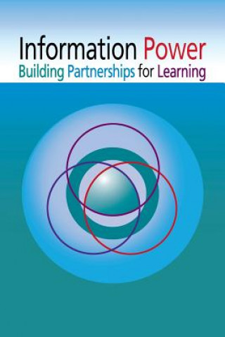 Книга Information Power Building Partnerships for Learning Association for Educational Communications and Technology