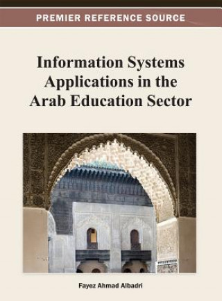 Книга Information Systems Applications in the Arab Education Sector Albadri