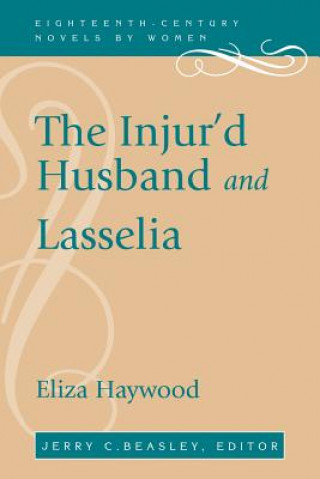 Libro Injur'd Husband and Lasselia Eliza Haywood