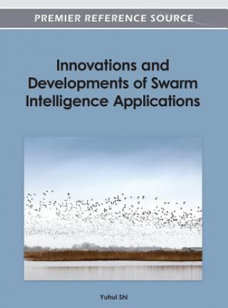 Buch Innovations and Developments of Swarm Intelligence Applications Yuhui Shi