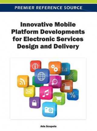 Carte Innovative Mobile Platform Developments for Electronic Services Design and Delivery Scupola
