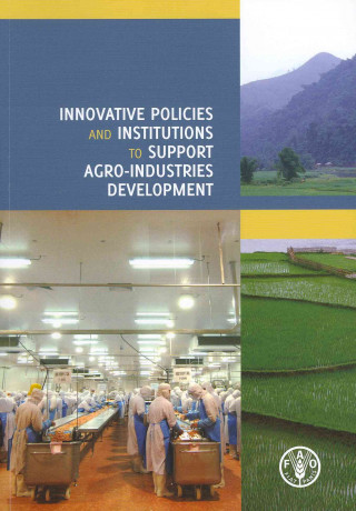 Książka Innovative policies and institutions to support agro-industries development Food and Agriculture Organization