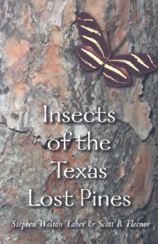 Książka Insects of the Texas Lost Pines Scott B. Fleenor