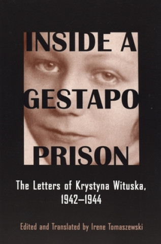 Kniha Inside a Gestapo Prison Irene Tomaszewski