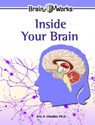 Knjiga Inside Your Brain Eric Chudler